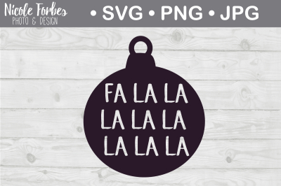 Fa La La La La Christmas Ornament SVG Cut File