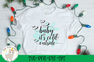 Baby It's Cold Outside SVG Cut File