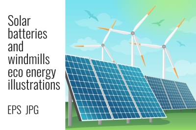 Solar batteries and windmills, eco energy