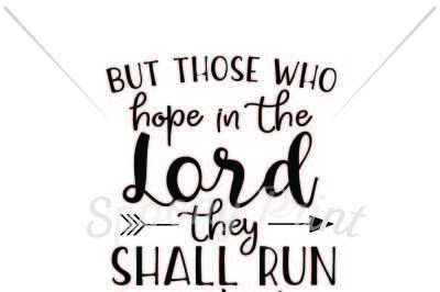 But those who hope in the Lord