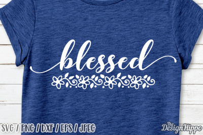 Blessed SVG, Religious SVG, Christian SVG, Faith SVG, Jesus SVG, PNG