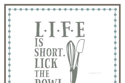 Life is Short. Lick the Bowl SVG Cut File