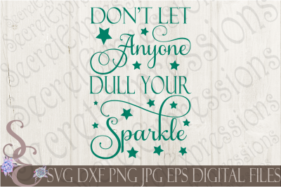 Don't Let Anyone Dull Your Sparkle