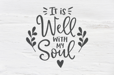 It is well with my soul SVG, EPS, PNG, DXF