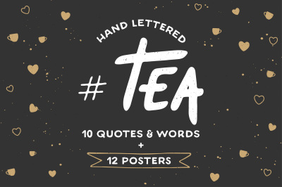 Tea hand drawn lettering and posters