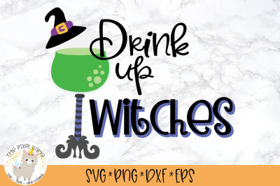 Drink Up Witches SVG Cute File
