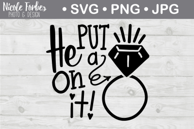 He Put A Ring On It SVG Cut File