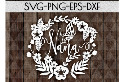 Nana SVG Cutting File, Grandmother Papercut DXF, EPS, PNG