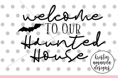 Welcome to Our Haunted House Halloween 