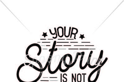 Your story is not over yet