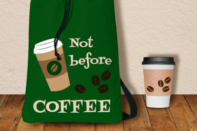 Not Before Coffee | SVG | PNG | DXF