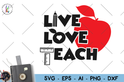 Download Live Love Teach Svg Teacher Svg Free Free Svg Designs Svg Design For Halloween
