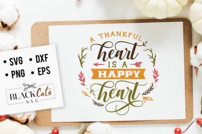 A thankful heart is a happy heart SVG