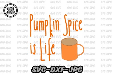 Pumpkin spice is life SVG