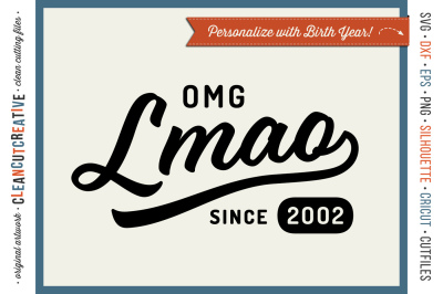 OMG LMAO Funny vintage shirt design for teens - personalize birth year