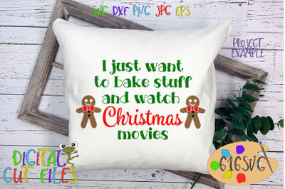 I just want to bake stuff and watch Christmas movies SVG