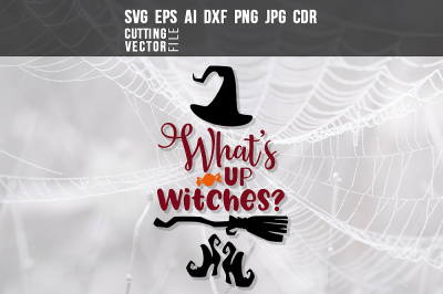 What's up Witches? - svg, eps, ai, cdr, dxf, png, jpg