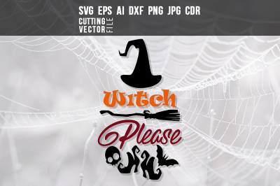 Witch Please - svg, eps, ai, cdr, dxf, png, jpg