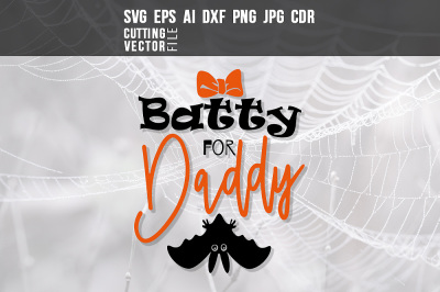 Batty for Daddy - svg, eps, ai, cdr, dxf, png, jpg