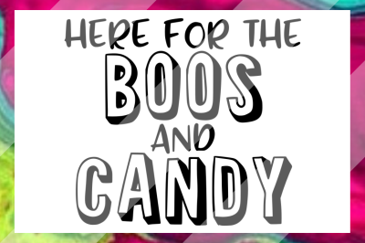 Here for the Boos and Candy SVG Halloween SVG files DXF PNG funny SVG