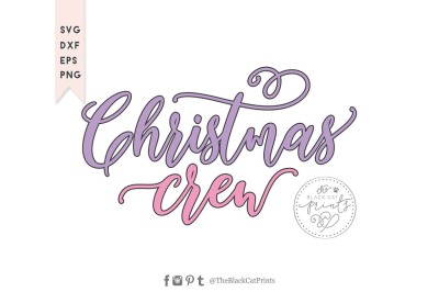 Christmas crew SVG DXF EPS PNG