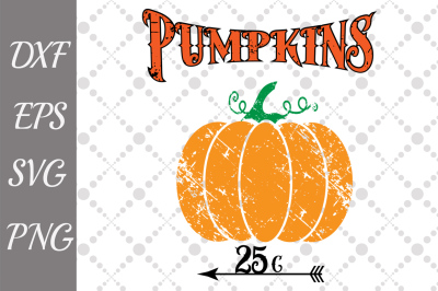 Pumpkin Sale Svg, PUMKIN SVG, 25 Cents Cut File,Thanksgiving Svg