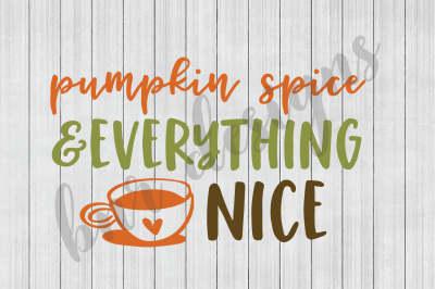Pumpkin Spice SVG, Fall SVG, SVG Files, DXF File