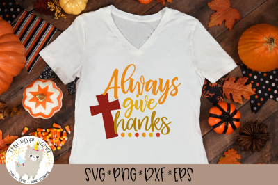 Always Give Thanks SVG Cut File