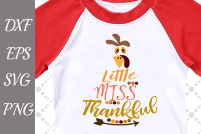 Little Miss Thankful Svg, THANKFUL SVG, Kids Thanksgiving svg
