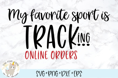 My Favorite Sport Is Tracking Online Orders SVG