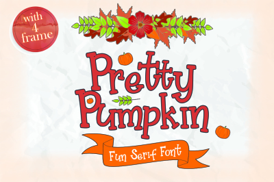 Pretty Pumpkin - Fun serif with Frame