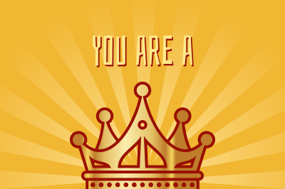 You are a king greeting card