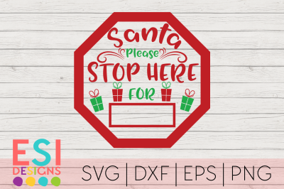 Christmas SVG | Santa Please Stop Here Sign