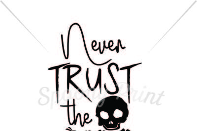 Never trust the living