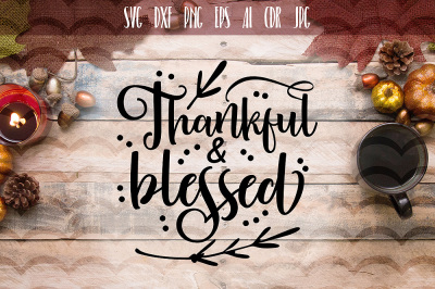 Thankful and Blessed SVG file