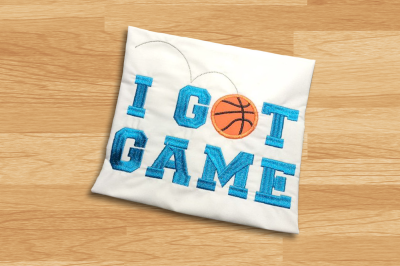 I Got Game Basketball | Applique Embroidery