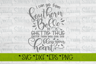 Download Svg Viewer Free Download For Windows 10 Download I Can Go From Southern Belle To Ghetto Thug Free