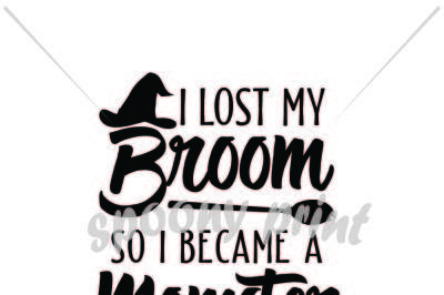 I lost my broom so I became a Momster