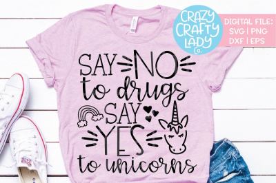 400 3499696 0bb2c04c08192f939db113bc7a4c3c6769bf25d7 say no to drugs say yes to unicorns svg dxf eps png cut file
