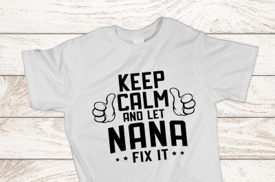 Keep Calm and Let nana fix it