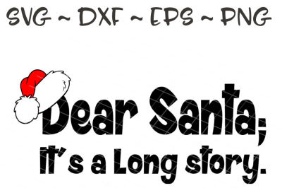 Dear Santa; It's a Long story, SVG, DXF, EPS, PNG