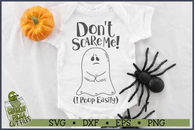 Don&#039;t Scare Me I poop Easily Ghost SVG