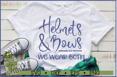 Helmets &amp; Bows We Wear Both SVG