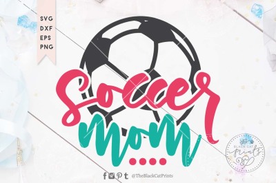 Soccer Mom SVG DXF EPS PNG