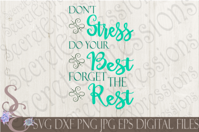Don't Stress Do Your Best Forget The Rest