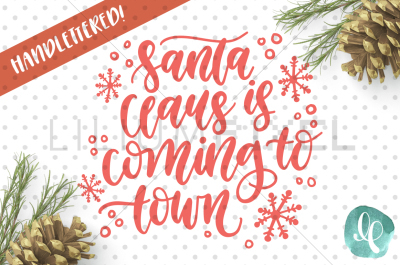 Santa Claus is Coming to Town  / SVG PNG DXF