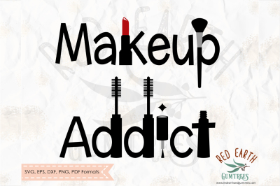 Makeup addict vinyl t shirt decal SVG,PNG,EPS,DXF, PDF formats