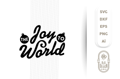 Christmass SVG Cut File:  Joy to the World
