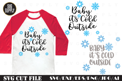 Baby it's Cold Outside SVG Cut File