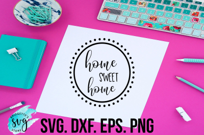 Home Sweet Home Home Sweet Home SVG, DXF, PNG, EPS File Cricut 